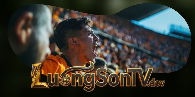 Bí kíp tận hưởng bóng đá trọn vẹn tại Luongsontv